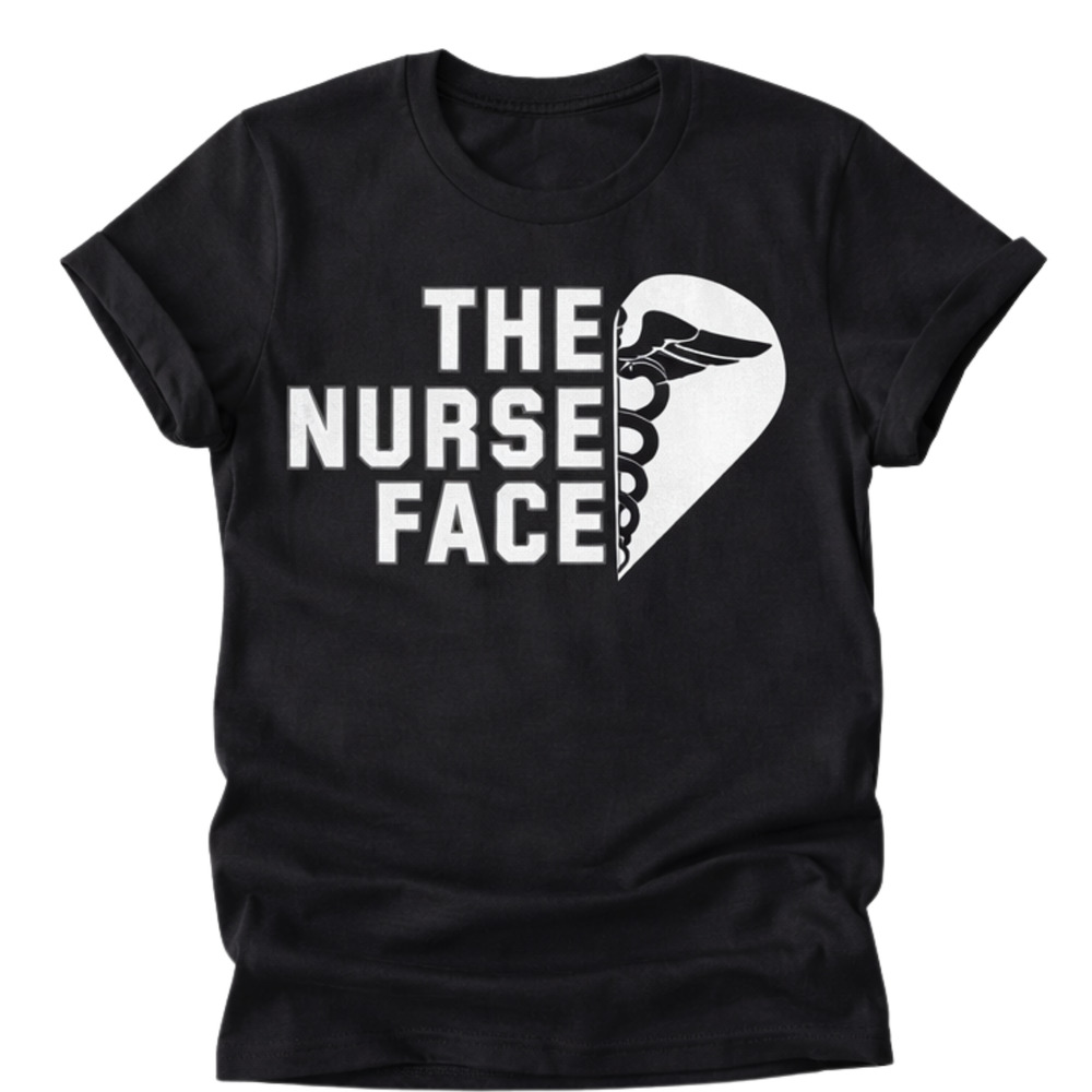 🖤 The Nurse Face Shirt & Sweatshirt or Hoodie NURSE APPAREL